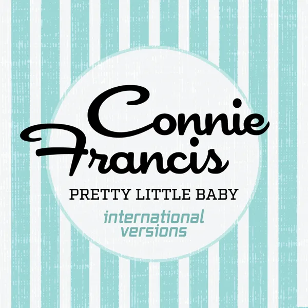 Cover art for Pretty Little Baby (Stereo Mix) — Connie Francis